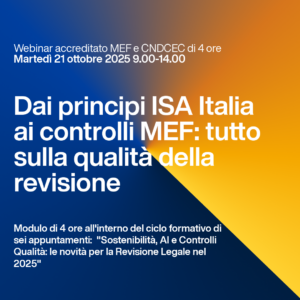 Dai principi ISA Italia ai controlli MEF: tutto sulla qualità della revisione